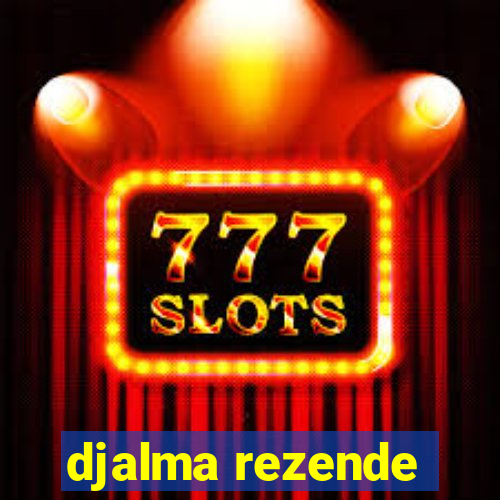 djalma rezende